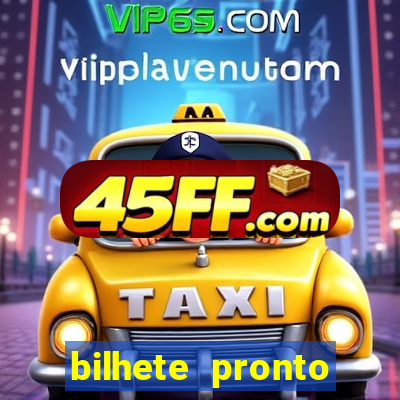 bilhete pronto jogos de hoje